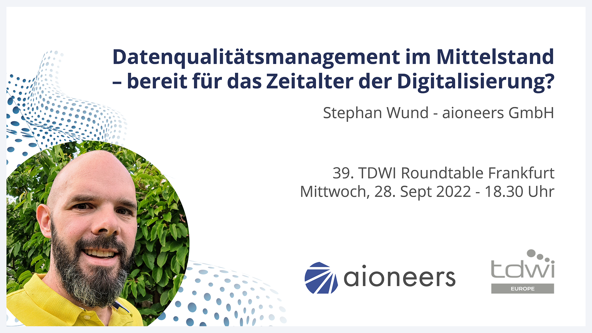Speakernote Stephan Wund - 39. TDWI Roundtable Frankfurt/Main