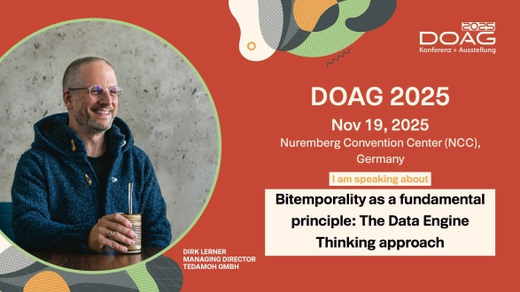 Bitemporalität als Grundprinzip: Der Data Engine Thinking-Ansatz | DOAG, mit Dirk Lerner